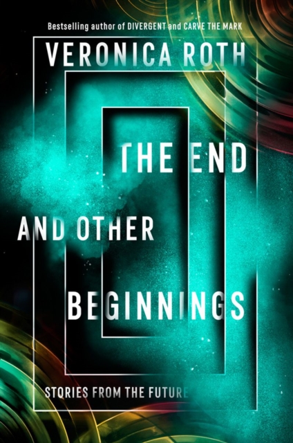 Image for The End and Other Beginnings : Stories from the Future