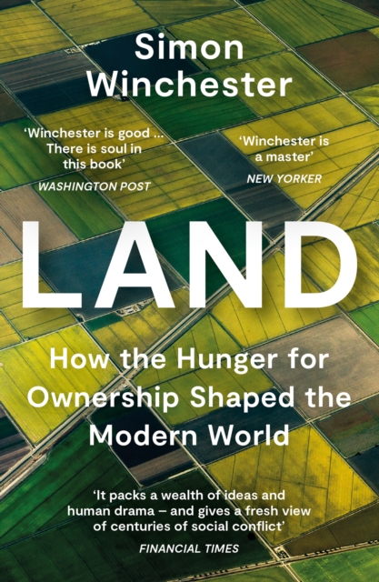 Image for Land : How the Hunger for Ownership Shaped the Modern World