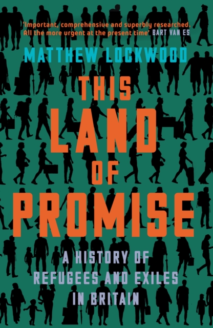 Image for This Land of Promise : A History of Refugees and Exiles in Britain