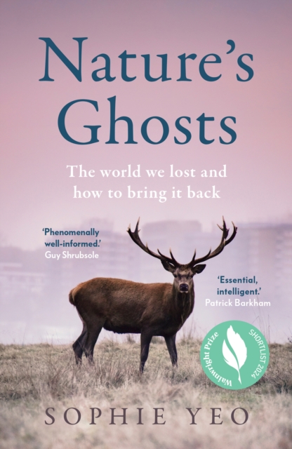 Cover for: Nature’s Ghosts : The World We Lost and How to Bring it Back