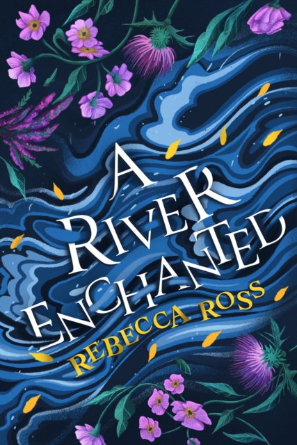Cover for: A River Enchanted : Book 1