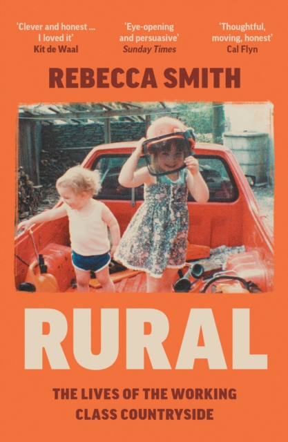 Image for Rural : The Lives of the Working Class Countryside