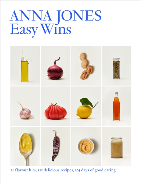 Cover for: Easy Wins : 12 Flavour Hits, 125 Delicious Recipes, 365 Days of Good Eating