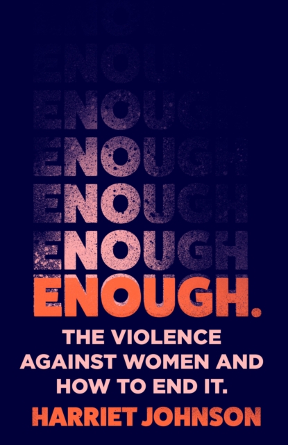 Cover for: Enough : The Violence Against Women and How to End it