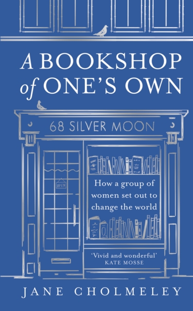 Image for A Bookshop of One’s Own : How a Group of Women Set out to Change the World