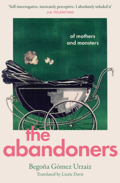 Image for The Abandoners : Of Mothers and Monsters