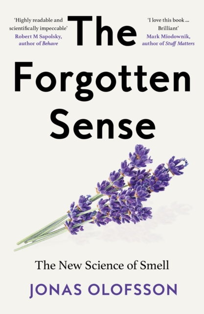 Image for The Forgotten Sense : The New Science of Smell