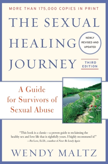 Image for The Sexual Healing Journey : A Guide for Survivors of Sexual Abuse (Third Edition)