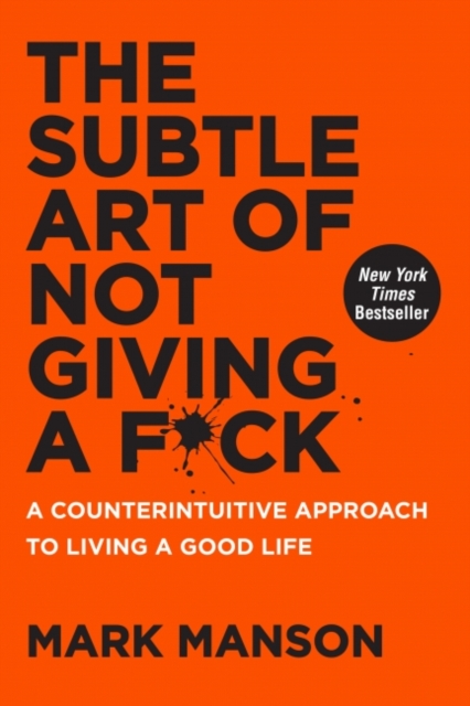 Image for The Subtle Art of Not Giving a F*ck : A Counterintuitive Approach to Living a Good Life