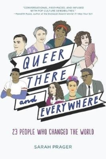 Image for Queer, There, and Everywhere : 23 People Who Changed the World