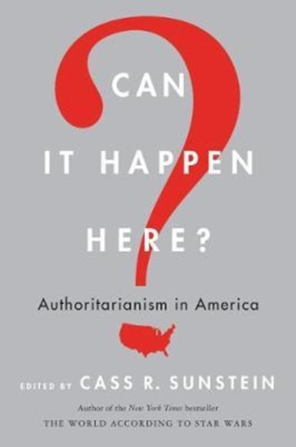 Image for Can It Happen Here? : Authoritarianism in America