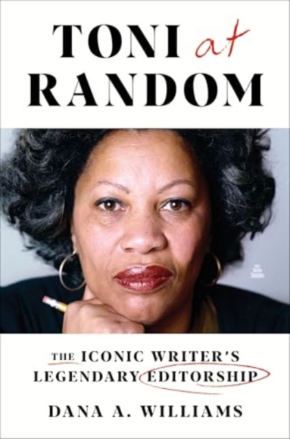 Image for Toni at Random : The Iconic Writer's Legendary Editorship