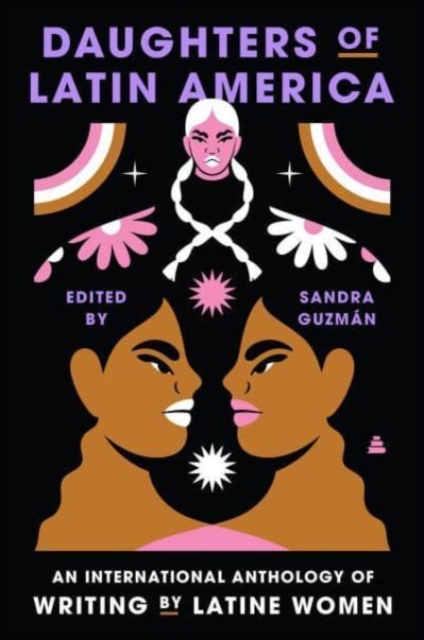Cover for: Daughters of Latin America : An International Anthology of Writing by Latine Women