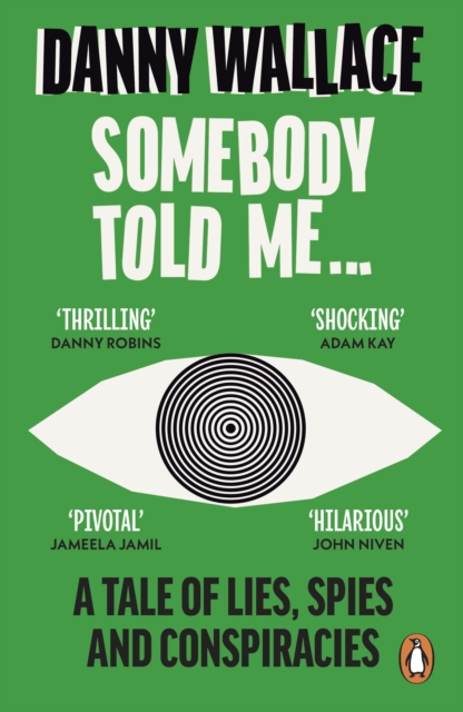 Image for Somebody Told Me : A Tale of Lies, Spies and Conspiracies