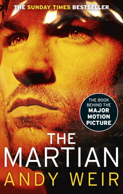 Image for The Martian : The international bestseller behind the Oscar-winning blockbuster film