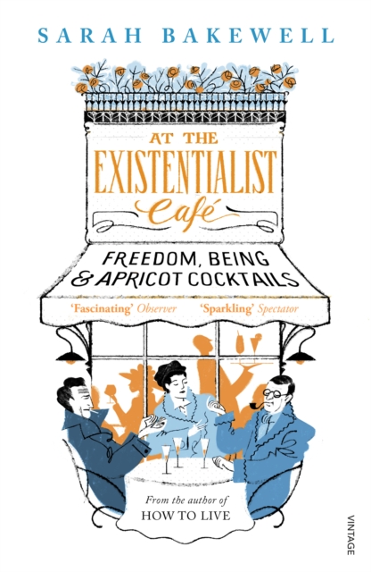 Cover for: At The Existentialist Cafe : Freedom, Being, and Apricot Cocktails