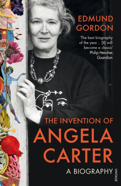 Cover for: The Invention of Angela Carter : A Biography