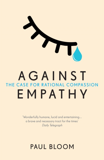 Image for Against Empathy : The Case for Rational Compassion