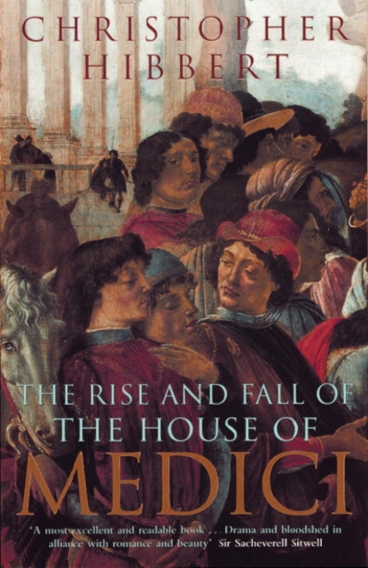 Image for The Rise and Fall of the House of Medici