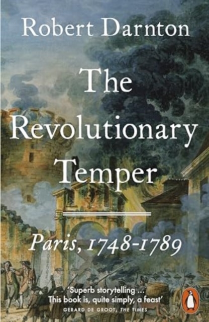 Image for The Revolutionary Temper : Paris, 1748–1789