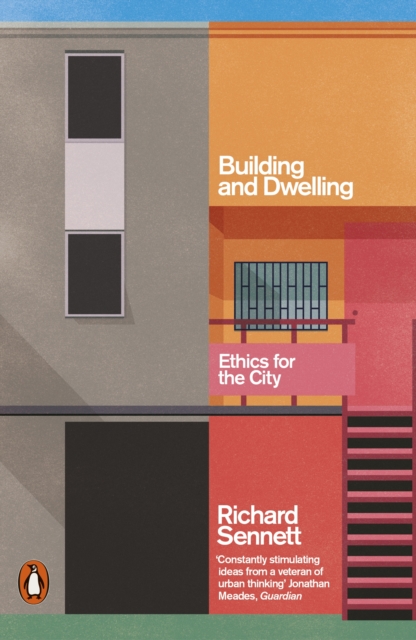 Image for Building and Dwelling : Ethics for the City