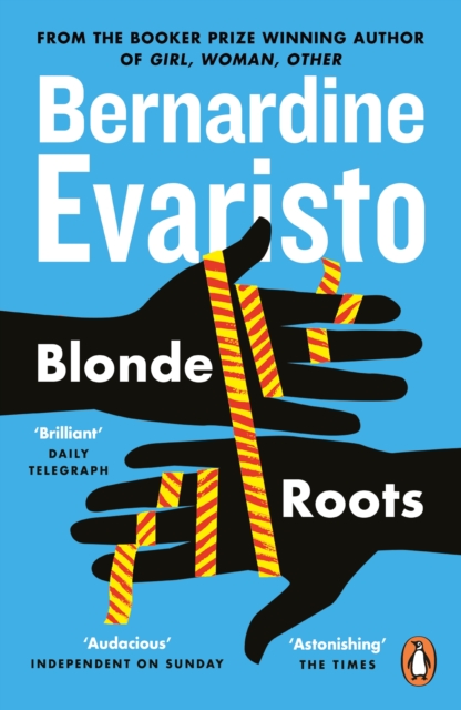 Cover for: Blonde Roots : From the Booker prize-winning author of Girl, Woman, Other