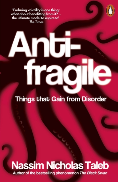 Image for Antifragile : Things that Gain from Disorder