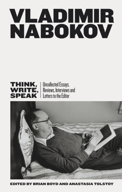 Cover for: Think, Write, Speak : Uncollected Essays, Reviews, Interviews and Letters to the Editor