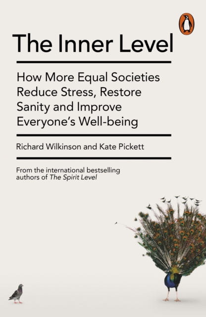 Image for book: The Inner Level : How More Equal Societies Reduce Stress, Restore Sanity and Improve Everyone's Well-being