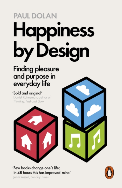 Image for Happiness by Design : Finding Pleasure and Purpose in Everyday Life