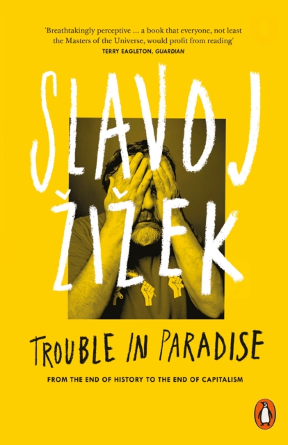Cover for: Trouble in Paradise : From the End of History to the End of Capitalism