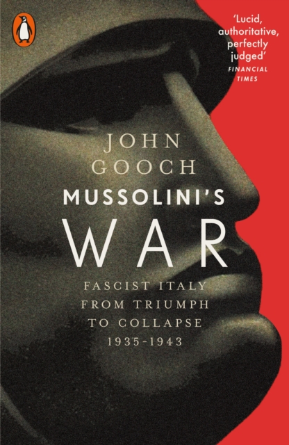 Image for Mussolini's War : Fascist Italy from Triumph to Collapse, 1935-1943