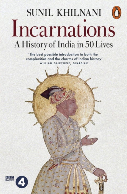 Image for Incarnations : A History of India in 50 Lives