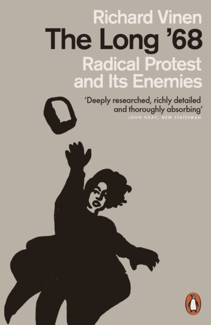 Cover for: The Long '68 : Radical Protest and Its Enemies