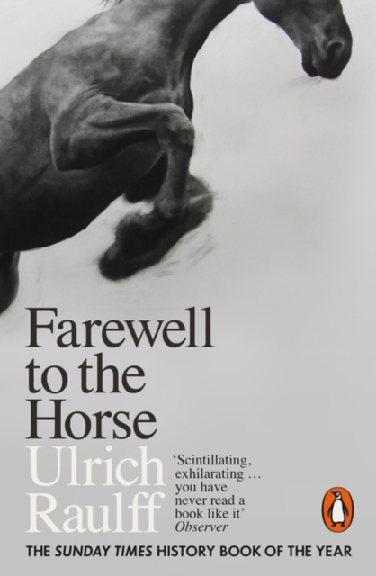 Image for Farewell to the Horse : The Final Century of Our Relationship