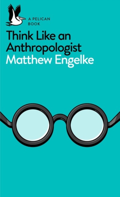 Image for Think Like an Anthropologist