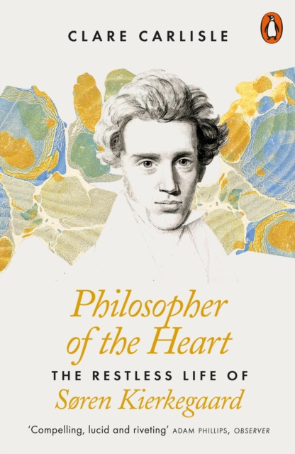 Image for Philosopher of the Heart : The Restless Life of Soren Kierkegaard