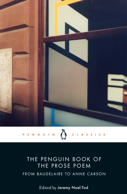 Image for The Penguin Book of the Prose Poem : From Baudelaire to Anne Carson