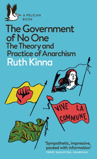 Cover for: The Government of No One : The Theory and Practice of Anarchism