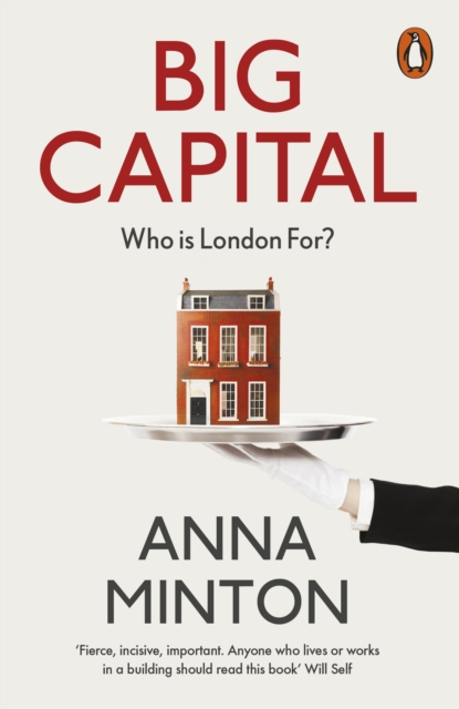 Image for Big Capital : Who Is London For?