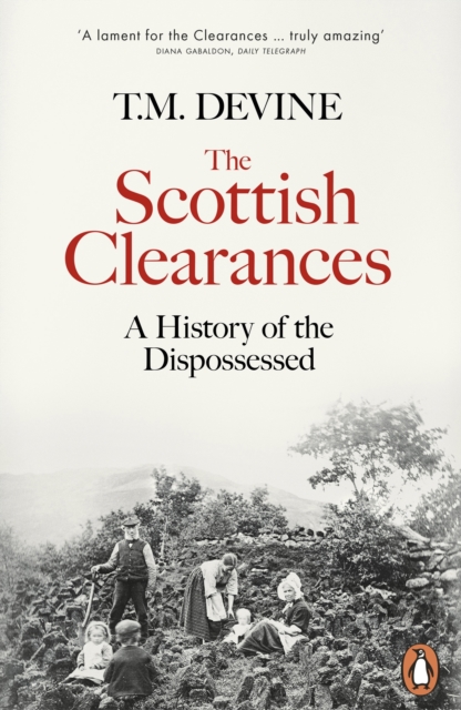 Image for The Scottish Clearances : A History of the Dispossessed, 1600-1900