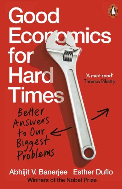Cover for: Good Economics for Hard Times : Better Answers to Our Biggest Problems