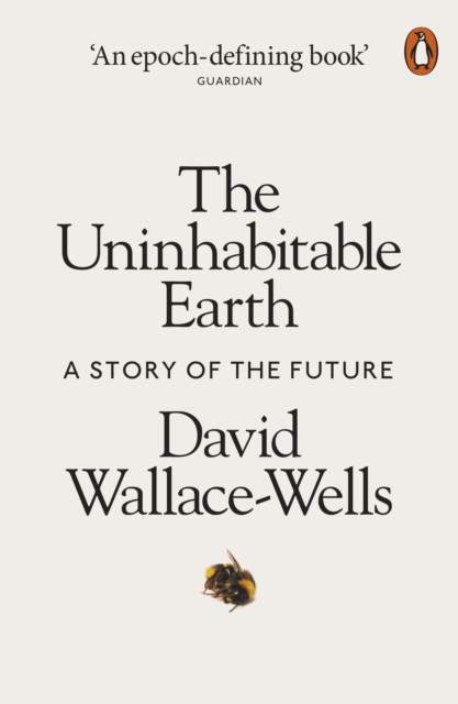 Image for The Uninhabitable Earth : A Story of the Future