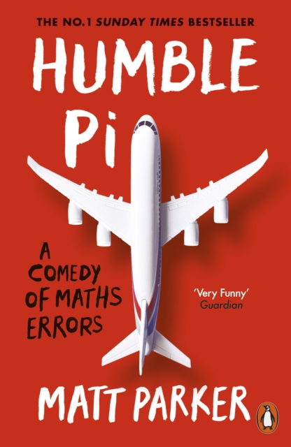 Cover for: Humble Pi : A Comedy of Maths Errors