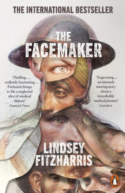 Image for The Facemaker : One Surgeon's Battle to Mend the Disfigured Soldiers of World War I