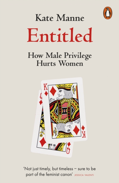 Image for Entitled : How Male Privilege Hurts Women