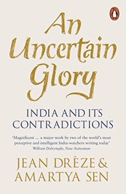 Image for An Uncertain Glory : India and its Contradictions