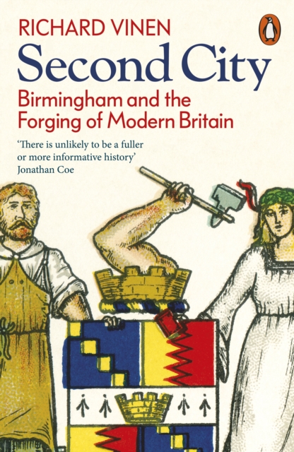 Image for Second City : Birmingham and the Forging of Modern Britain