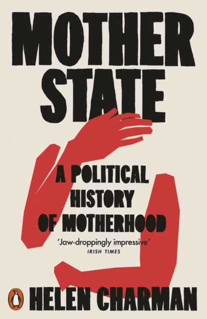 Image for Mother State : A Political History of Motherhood