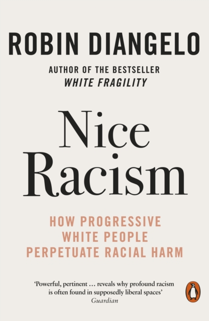 Image for Nice Racism : How Progressive White People Perpetuate Racial Harm